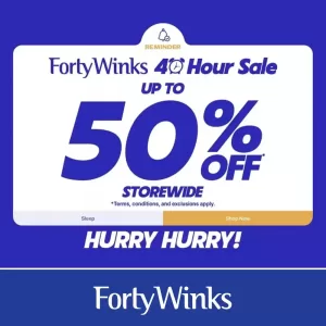 Forty Winks Famous 40 Hour Sale